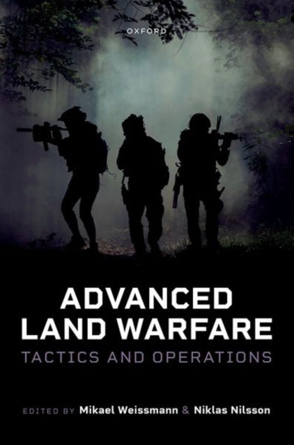 Advanced Land Warfare: Tactics and Operations