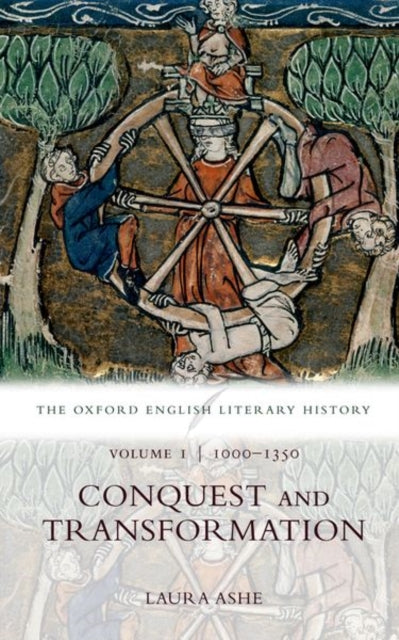 The Oxford English Literary History: Volume I: 1000-1350: Conquest and Transformation