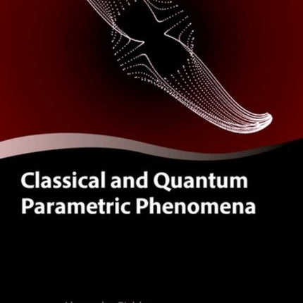 Classical and Quantum Parametric Phenomena