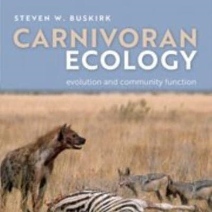 Carnivoran Ecology The Evolution and Function of