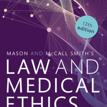 Mason and McCall Smith's Law and Medical Ethics