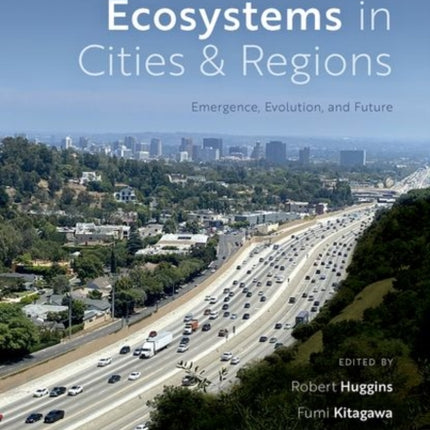 Entrepreneurial Ecosystems in Cities and Regions