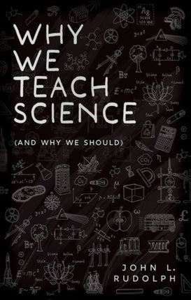Why We Teach Science and Why We Should