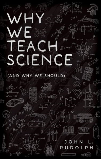 Why We Teach Science and Why We Should
