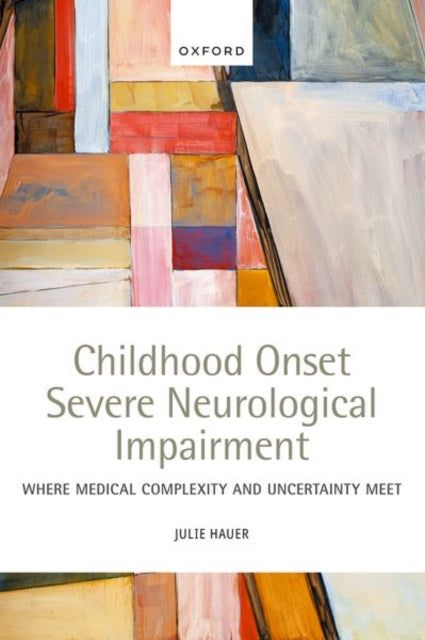 Childhood Onset Severe Neurological Impairment