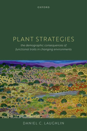 Plant Strategies The Demographic Consequences of