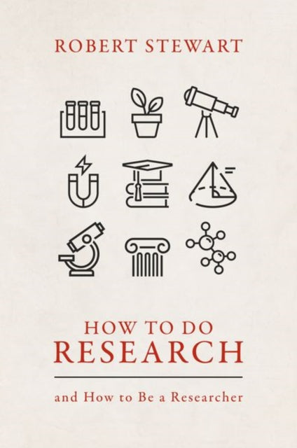 How to Do Research: and How to Be a Researcher