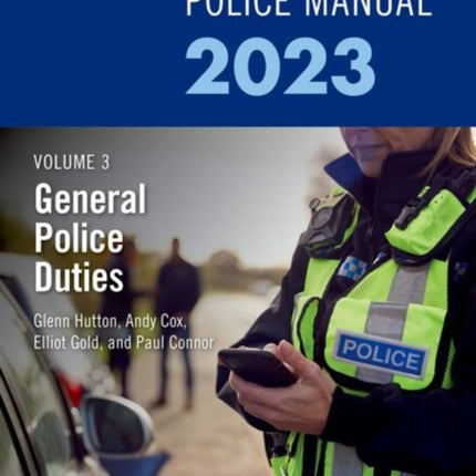 Blackstone's Police Manual Volume 3: General Police Duties 2023