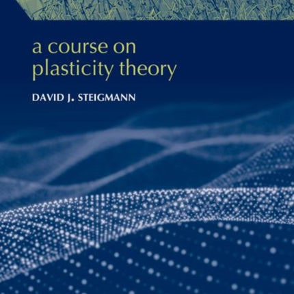 A Course on Plasticity Theory