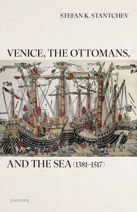 Venice the Ottomans and the Sea 13811517