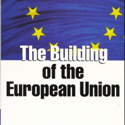 The Building of the European Union
