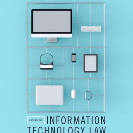 Information Technology Law: The Law and Society