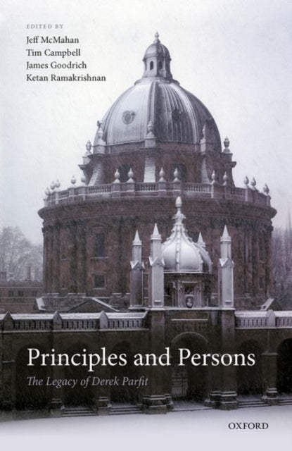 Principles and Persons The Legacy of Derek Parfit