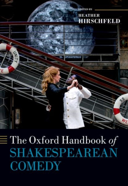 The Oxford Handbook of Shakespearean Comedy