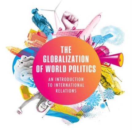 The Globalization of World Politics: An Introduction to International Relations