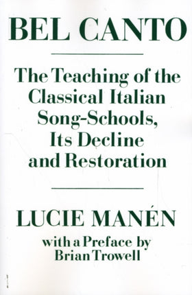 Bel Canto The Teaching of the Classical Italian
