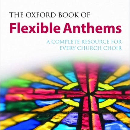 The Oxford Book of Flexible Anthems