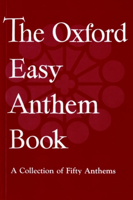 The Oxford Easy Anthem Book Vocal score