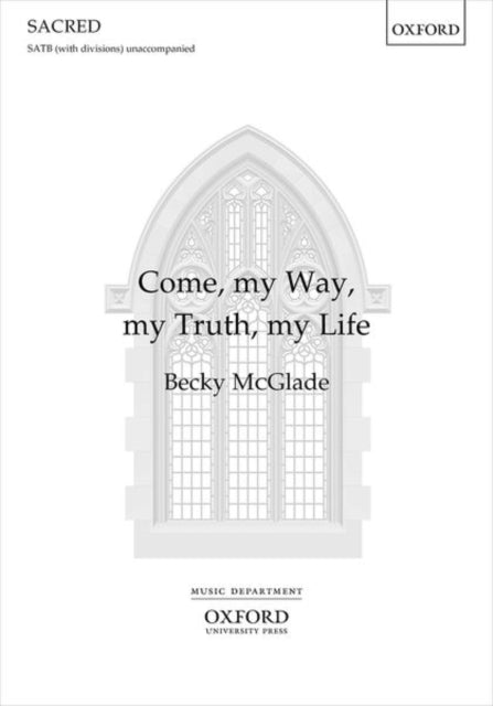 Come my Way my Truth my Life Vocal score