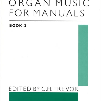 Organ Music for Manuals Book 3