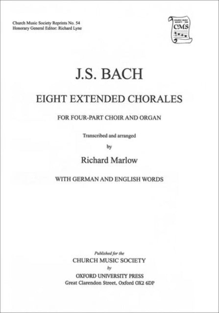 Eight Extended Bach Chorales for fourpart choir and organ Vocal score Church Music Society publications