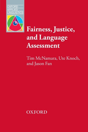 Fairness Justice and Language Assessment Oxford