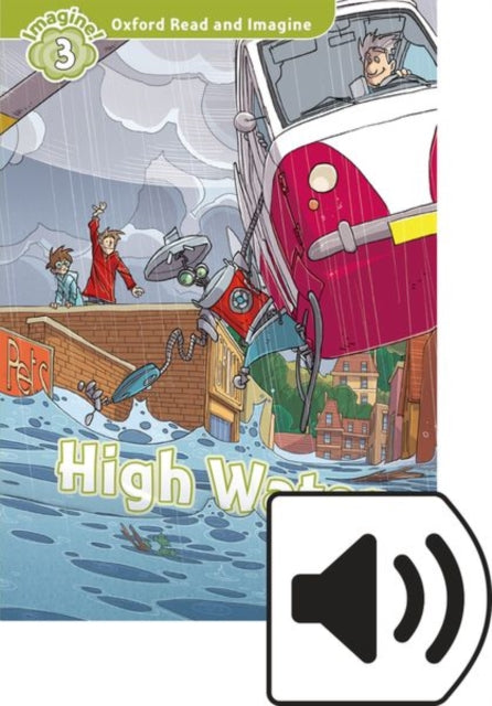 Oxford Read and Imagine Level 3 High Water Audio Pack