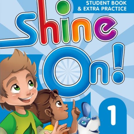 Shine On!: Level 1: Student Book with Extra Practice