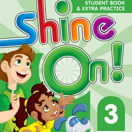 Shine On!: Level 3: Student Book with Extra Practice