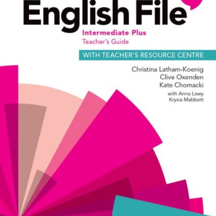 English File Intermediate Plus Teachers Guide with Teachers Resource Centre