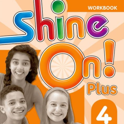 Shine On Plus Level 4 Workbook Keep playing