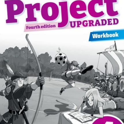 Project Fourth Edition Upgraded Level 4 Workbook