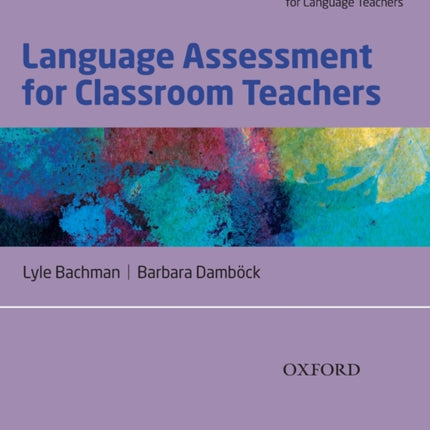 Language Assessment for Teachers Classroombased