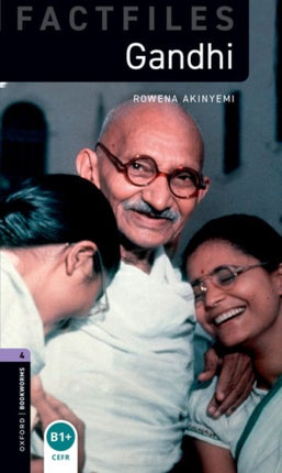 Oxford Bookworms Library Factfiles Level 4 Gandhi