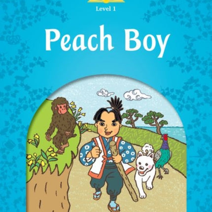 Classic Tales Second Edition Level 1 Peach Boy