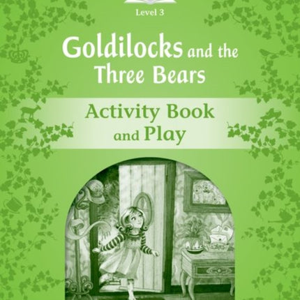 Classic Tales Second Edition Level 3 Goldilocks