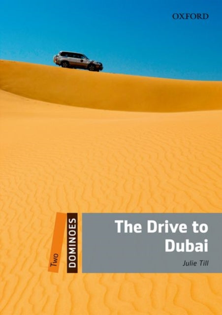 Dominoes Two The Drive to Dubai Level 2 700Word
