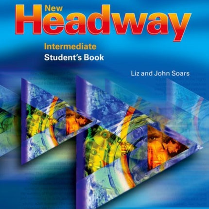 New Headway: Intermediate Third Edition: Student's Book