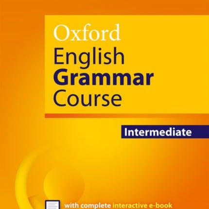 Oxford English Grammar Course Intermediate without Key includes ebook