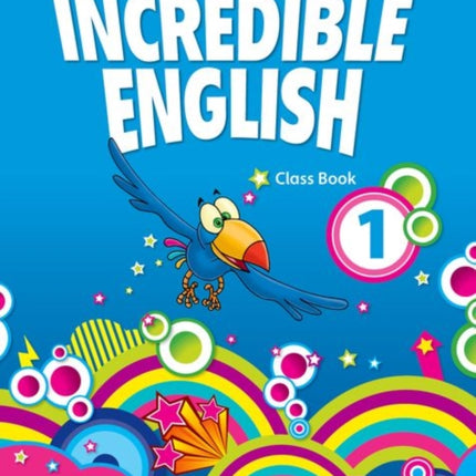 Incredible English 1 Class Book