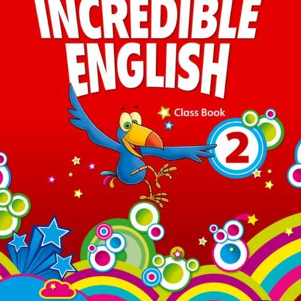 Incredible English 2 Class Book