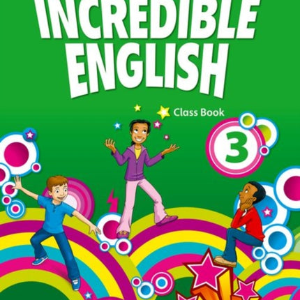 Incredible English 3 Class Book