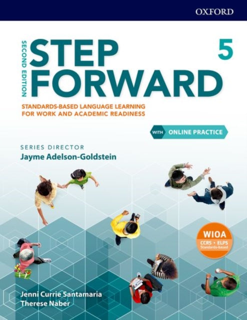 Step Forward Level 5 Student Book with Online Practice Standardsbased language learning for work and academic readiness