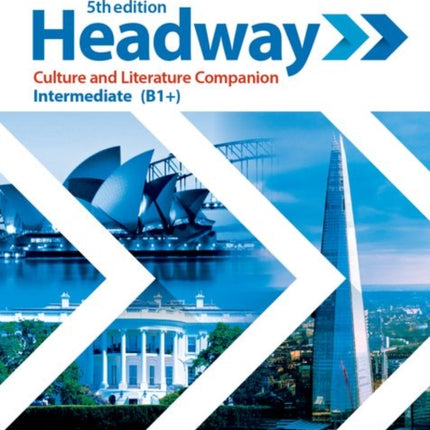 Headway: Intermediate: Culture and Literature Companion: Exploring culture and literature in the classroom