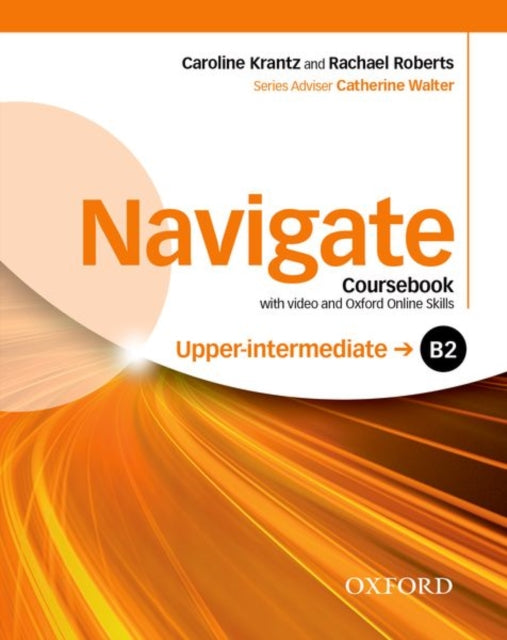 Navigate Coursebook with DVD and Oxford Online Skills Your Direct Route to English Success