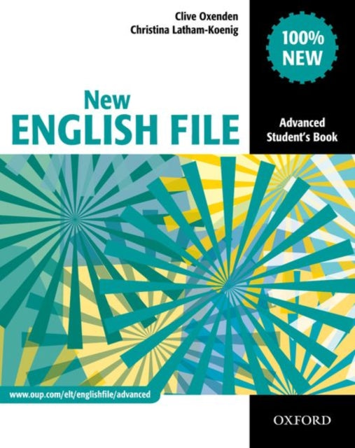 New English File: Advanced: Student's Book: Six-level general English course for adults