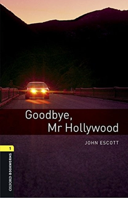 Oxford Bookworms Library Level 1 Goodbye Mr Hollywood audio pack