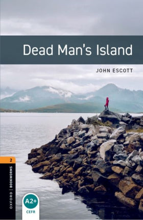 Oxford Bookworms Library Level 2 Dead Mans Island