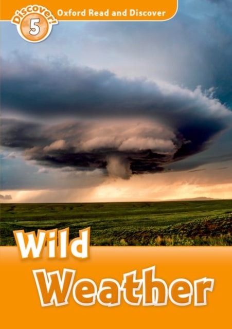 Oxford Read and Discover Level 5 Wild Weather