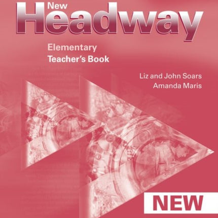 New Headway: Elementary Third Edition: Teacher's Book: Six-level general English course for adults